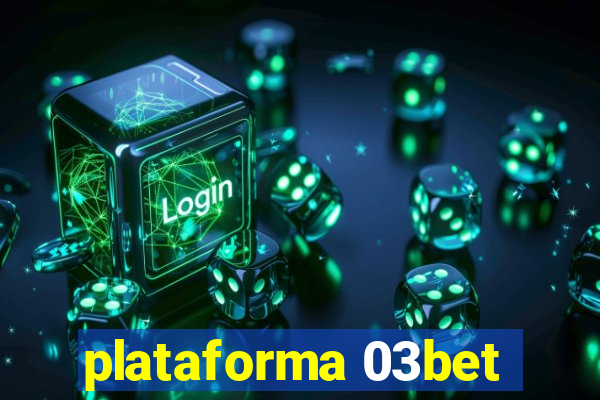 plataforma 03bet